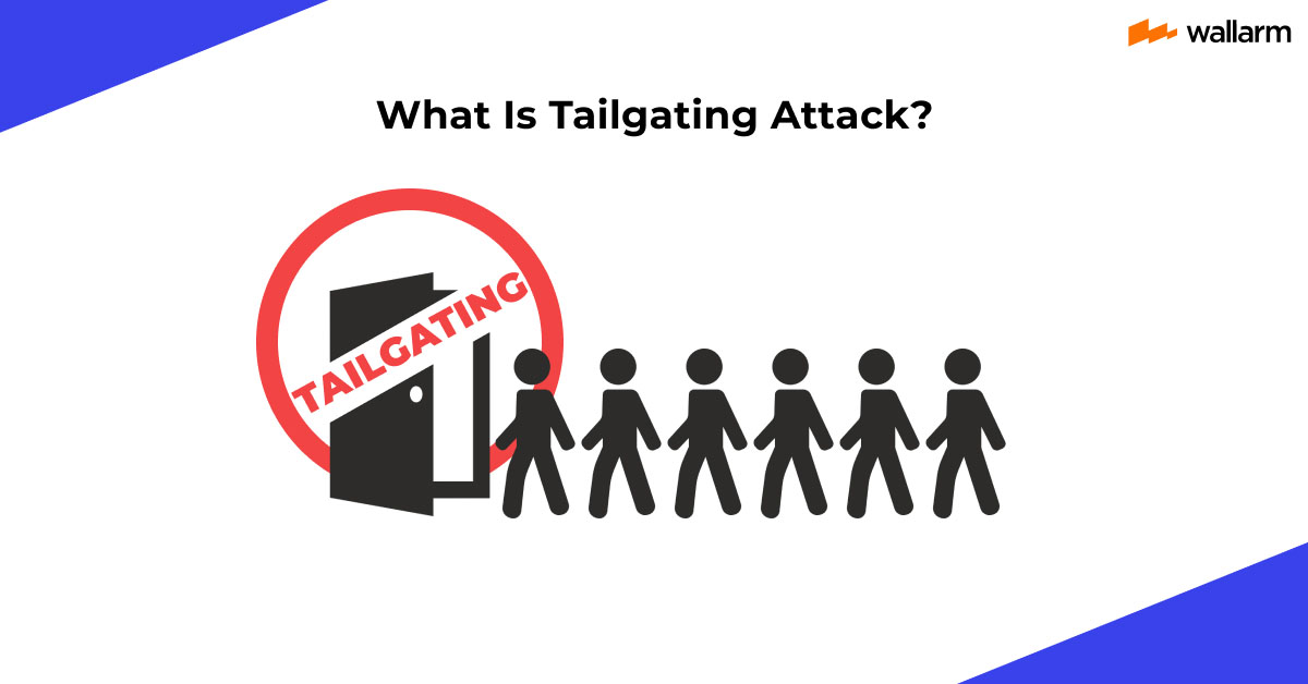 What Is Tailgating Attack? What is there to know?